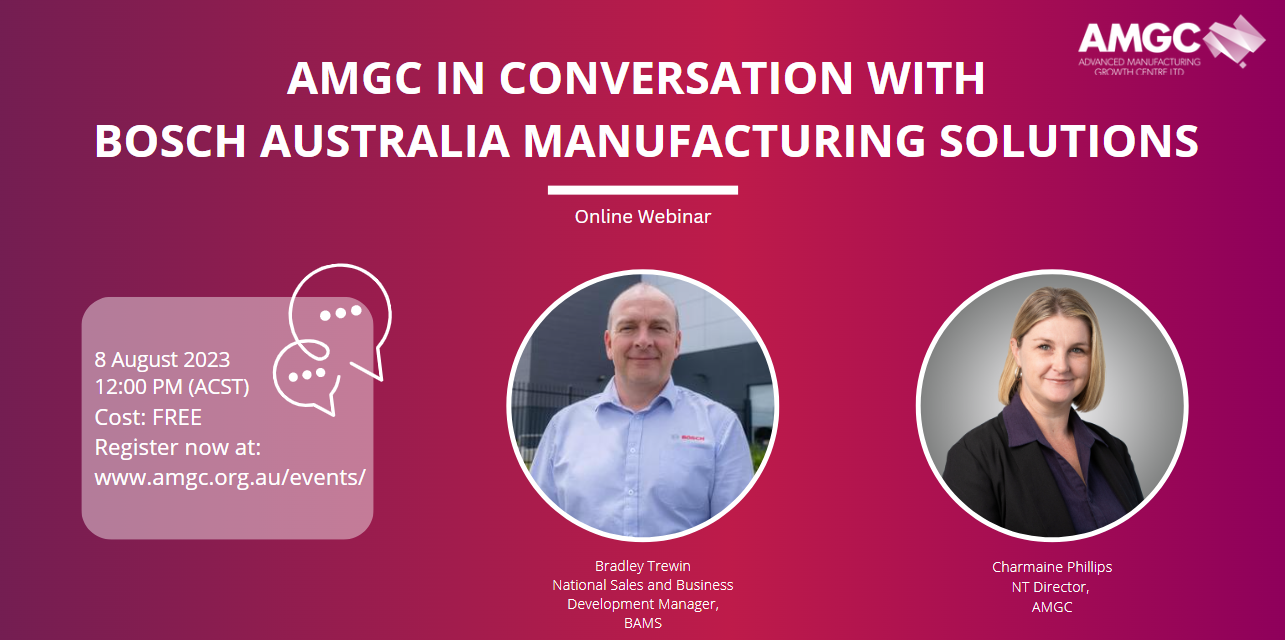 AMGC in conversation with Bosch Australia Manufacturing Solutions (BAMS)